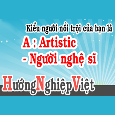 A : Artistic - Người có tính nghệ sĩ